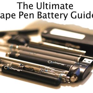 Vape Pen Battery Guide