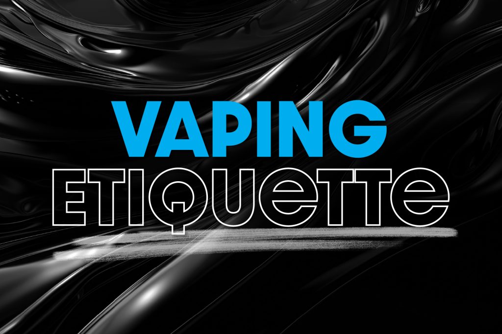 Vaping Etiquette: Dos & Don’ts in Public Spaces